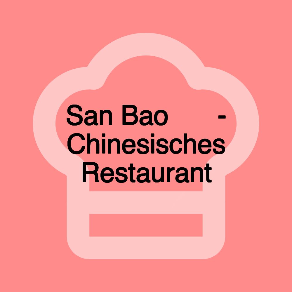 San Bao 三饱 - Chinesisches Restaurant