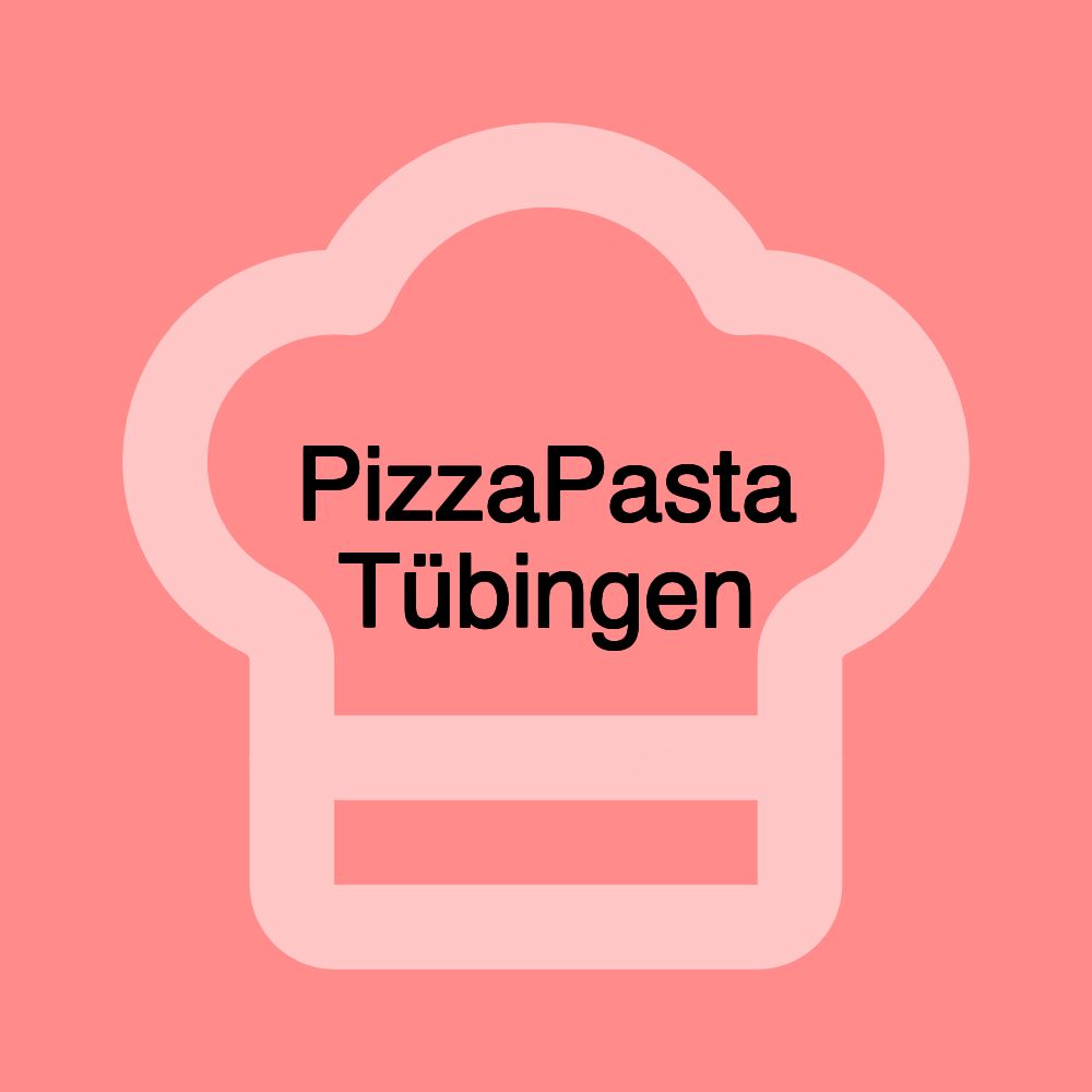 PizzaPasta Tübingen