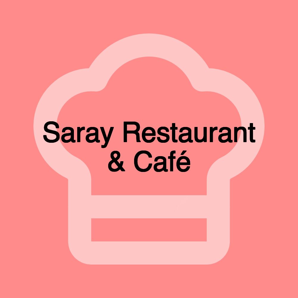 Saray Restaurant & Café