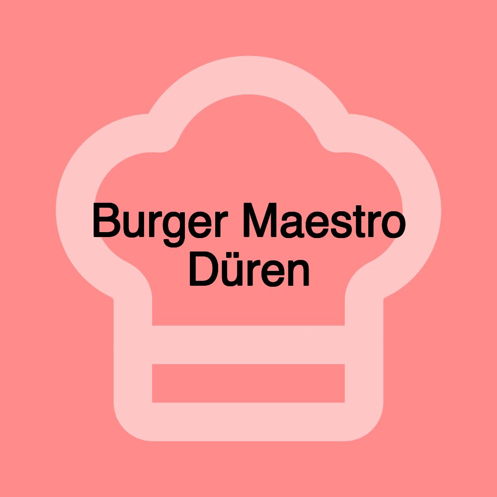 Burger Maestro Düren