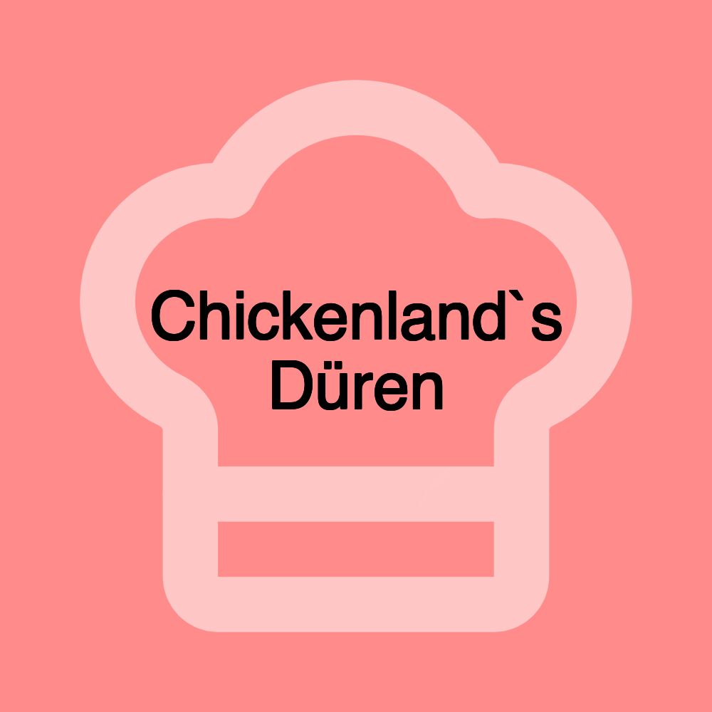 Chickenland`s Düren