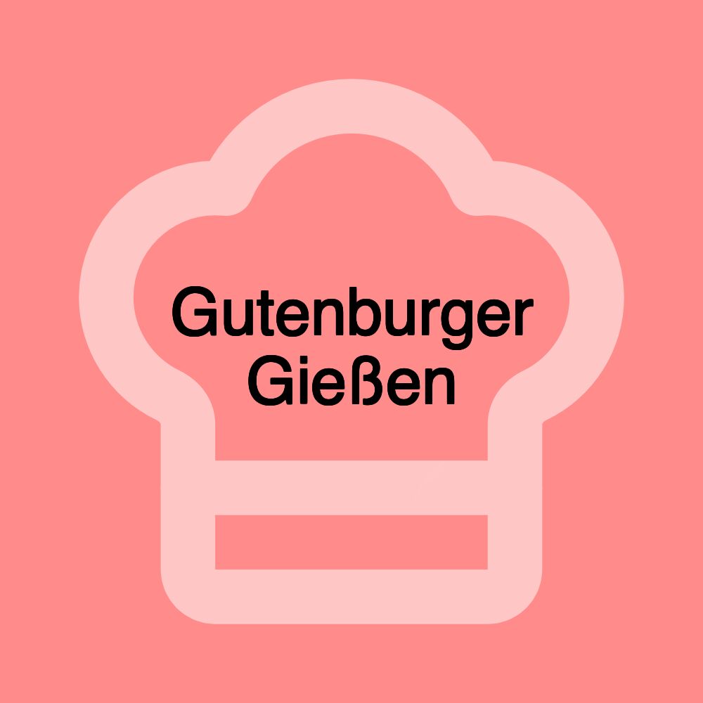 Gutenburger Gießen