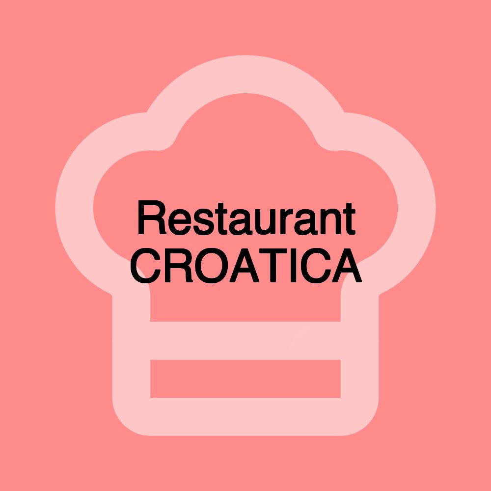 Restaurant CROATICA