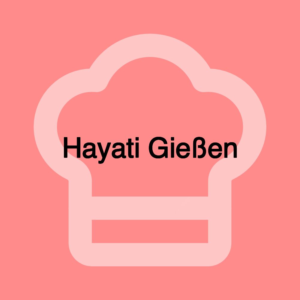 Hayati Gießen