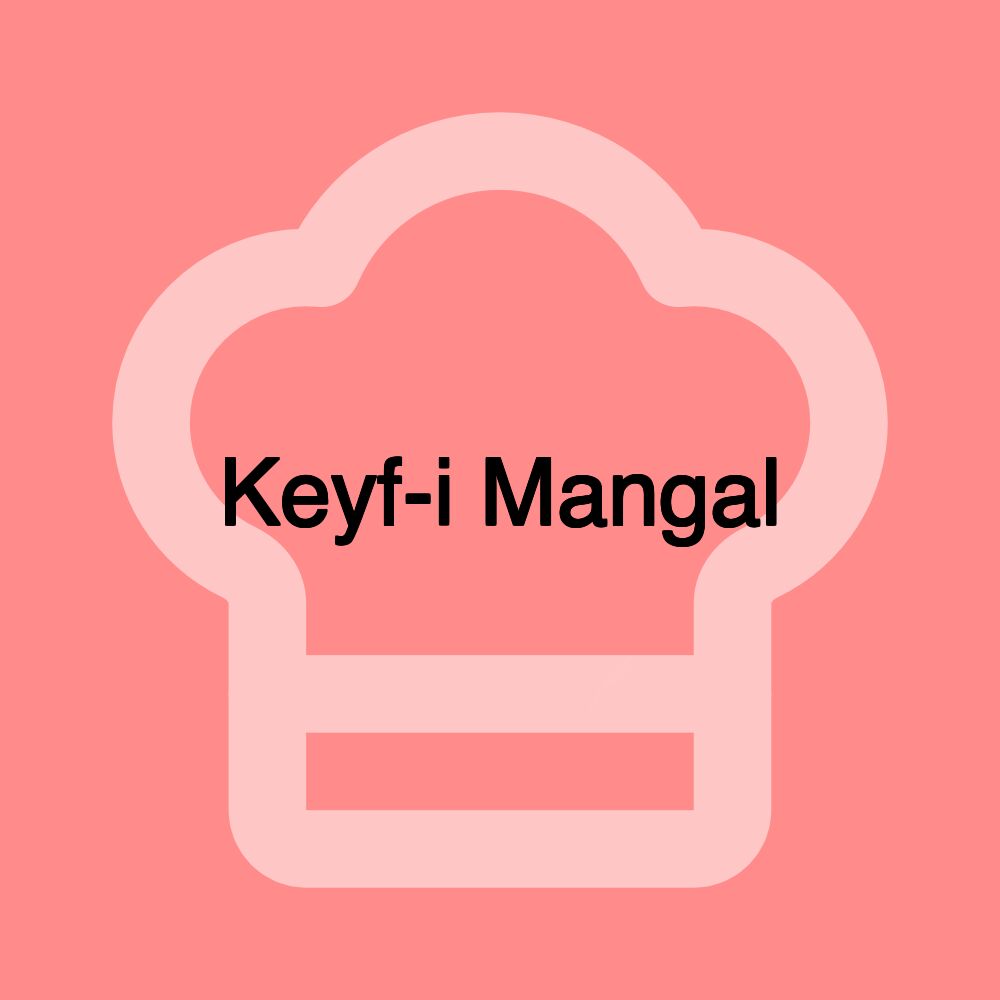 Keyf-i Mangal