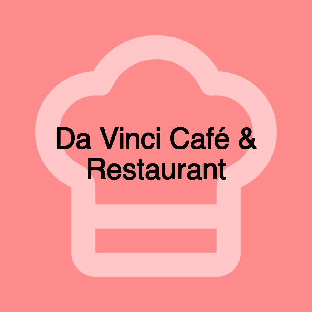 Da Vinci Café & Restaurant