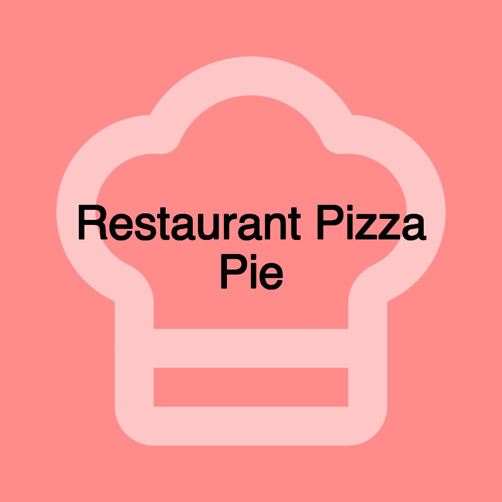 Restaurant Pizza Pie