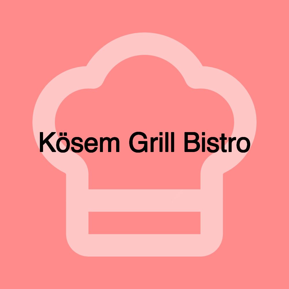 Kösem Grill Bistro