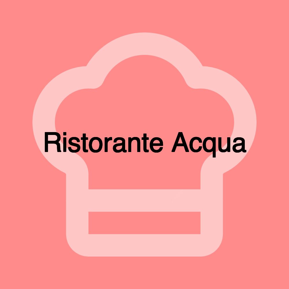 Ristorante Acqua