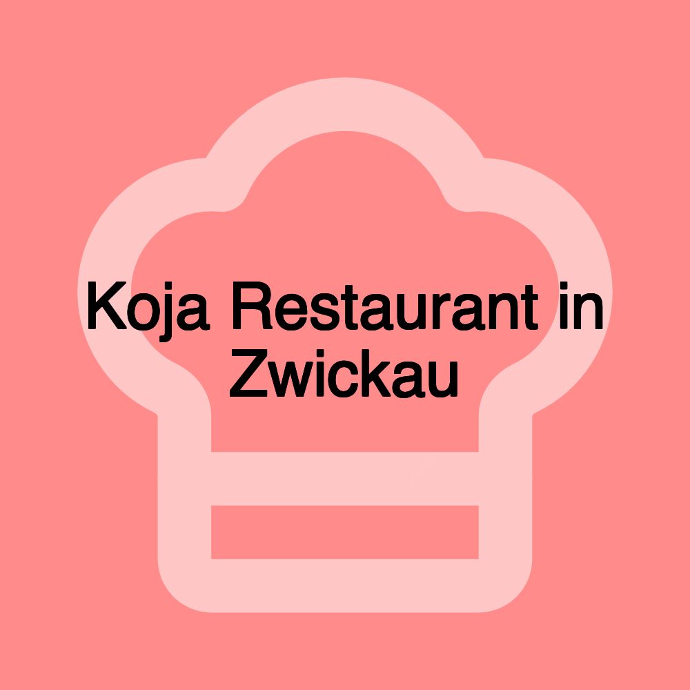 Koja Restaurant in Zwickau