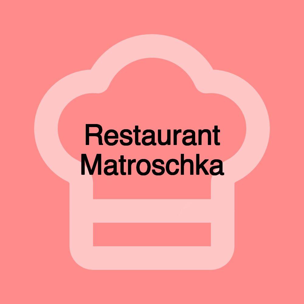 Restaurant Matroschka