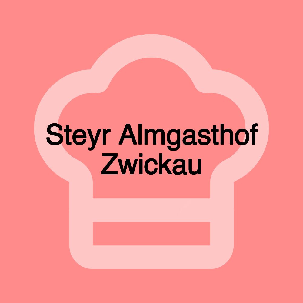 Steyr Almgasthof Zwickau