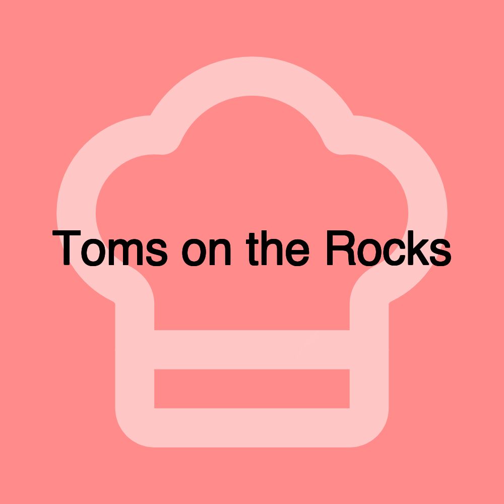 Toms on the Rocks