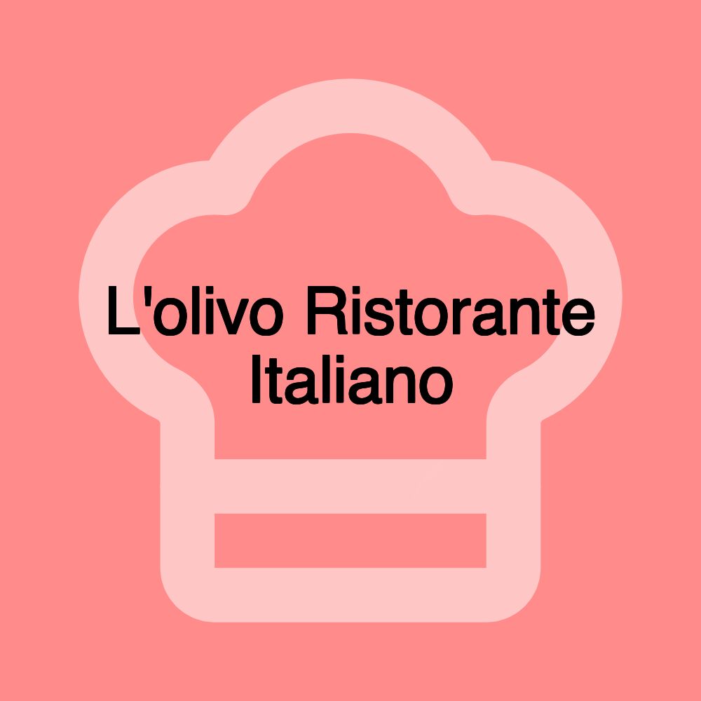 L'olivo Ristorante Italiano