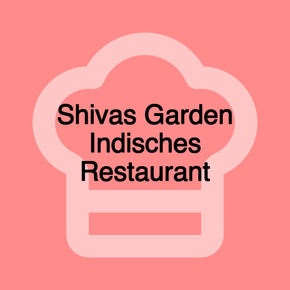 Shivas Garden Indisches Restaurant