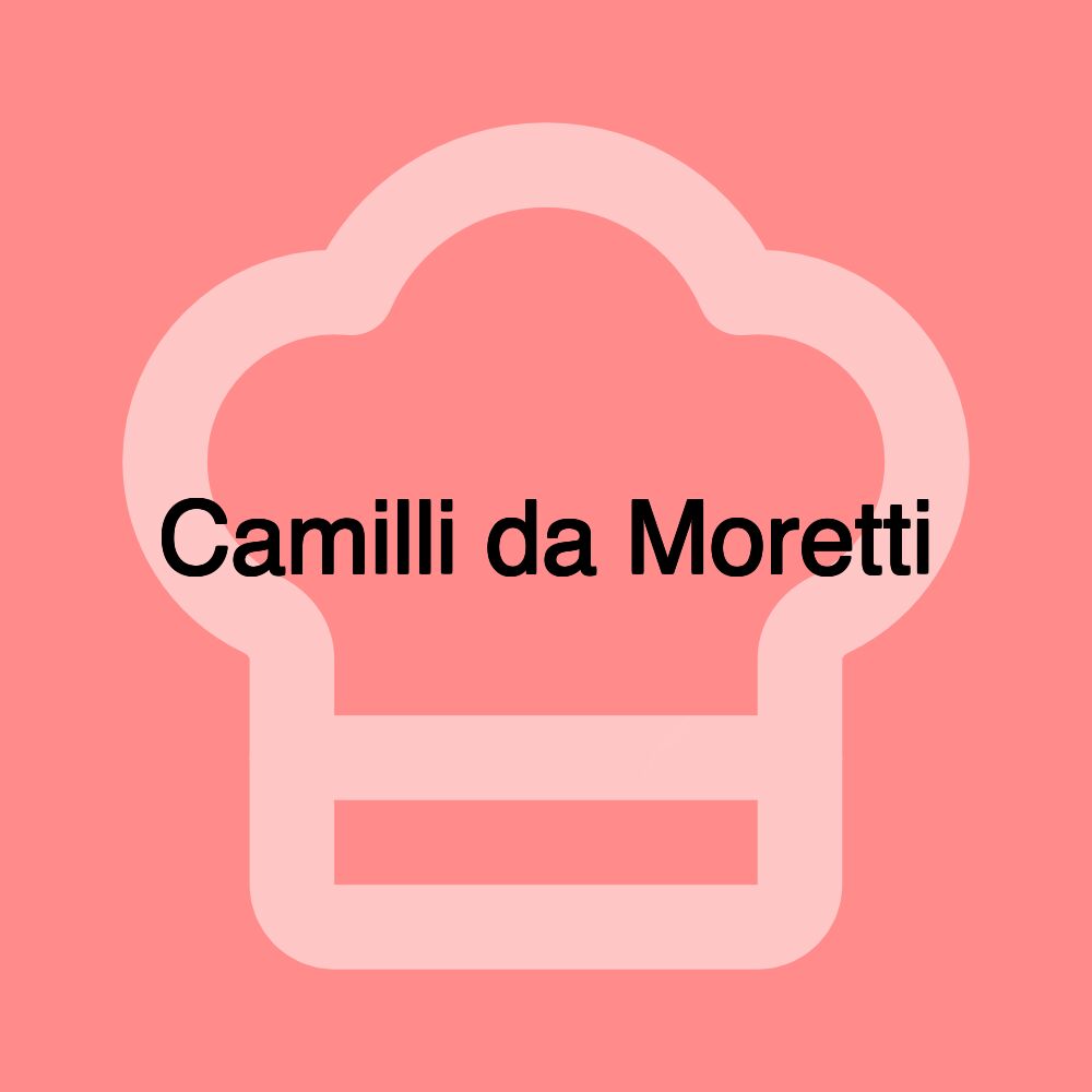 Camilli da Moretti