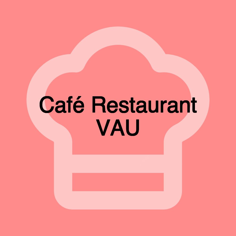 Café Restaurant VAU