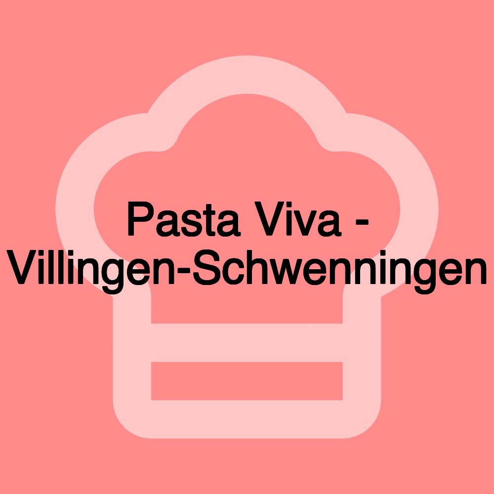 Pasta Viva - Villingen-Schwenningen