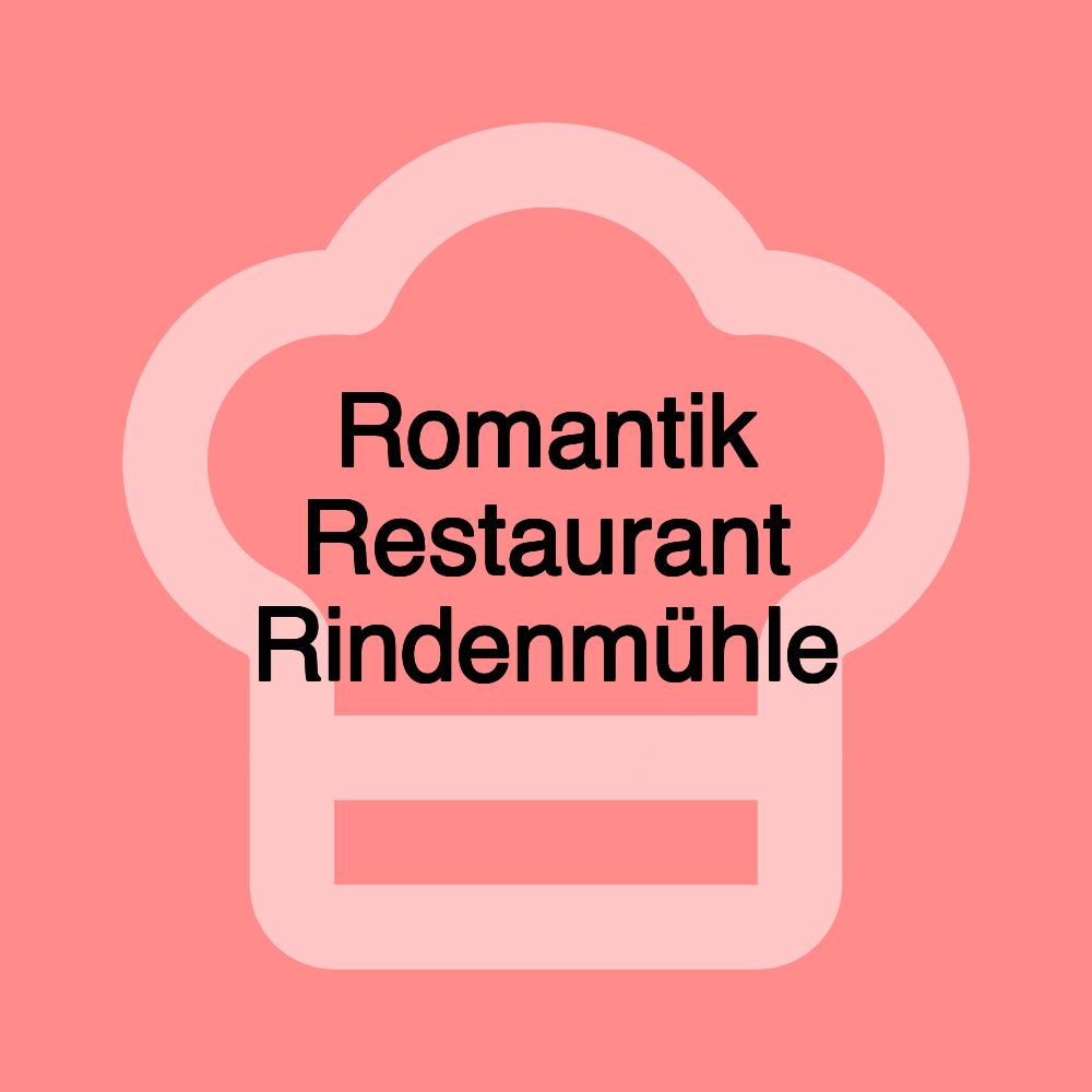 Romantik Restaurant Rindenmühle