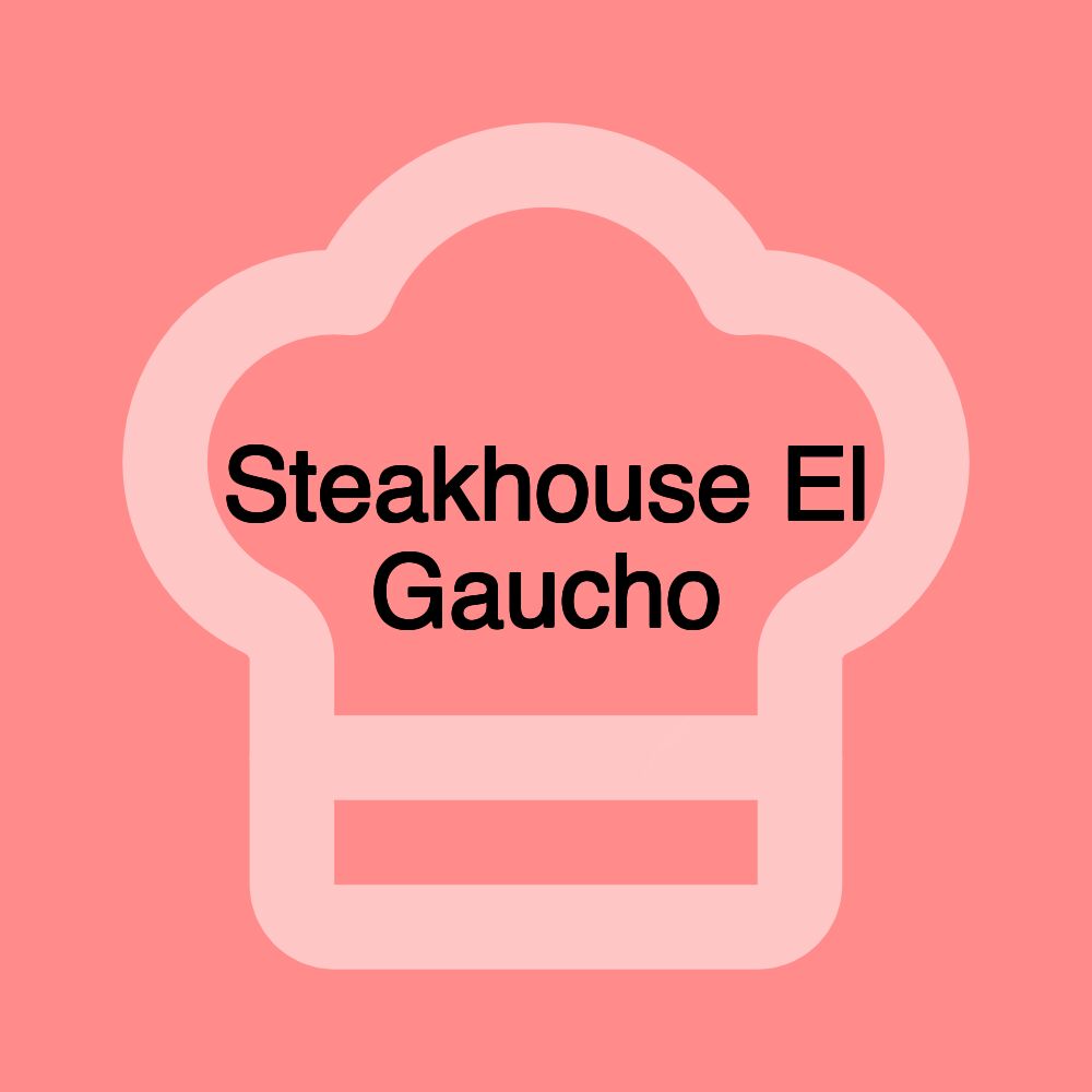 Steakhouse El Gaucho