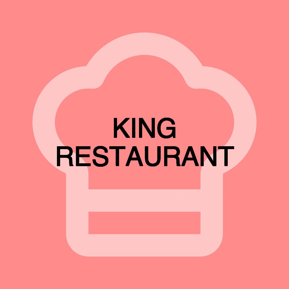 KING RESTAURANT