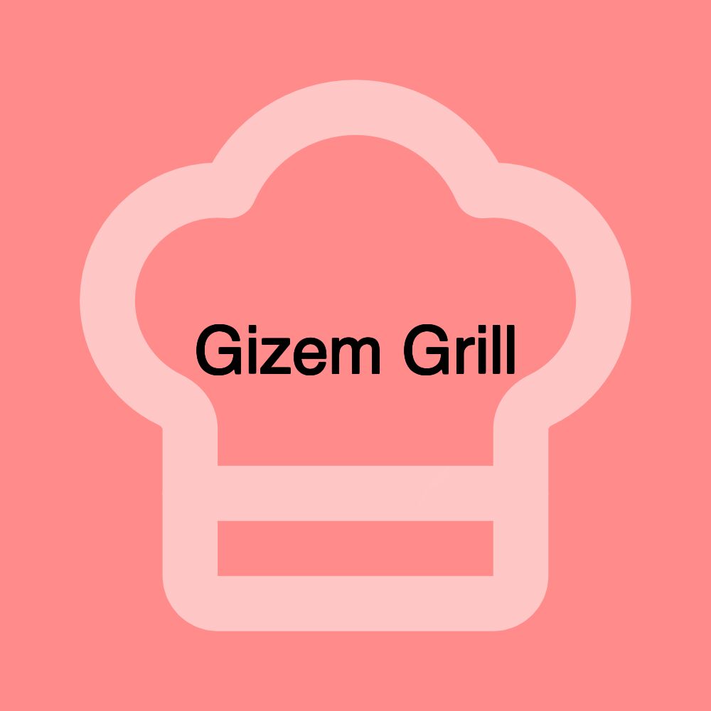 Gizem Grill