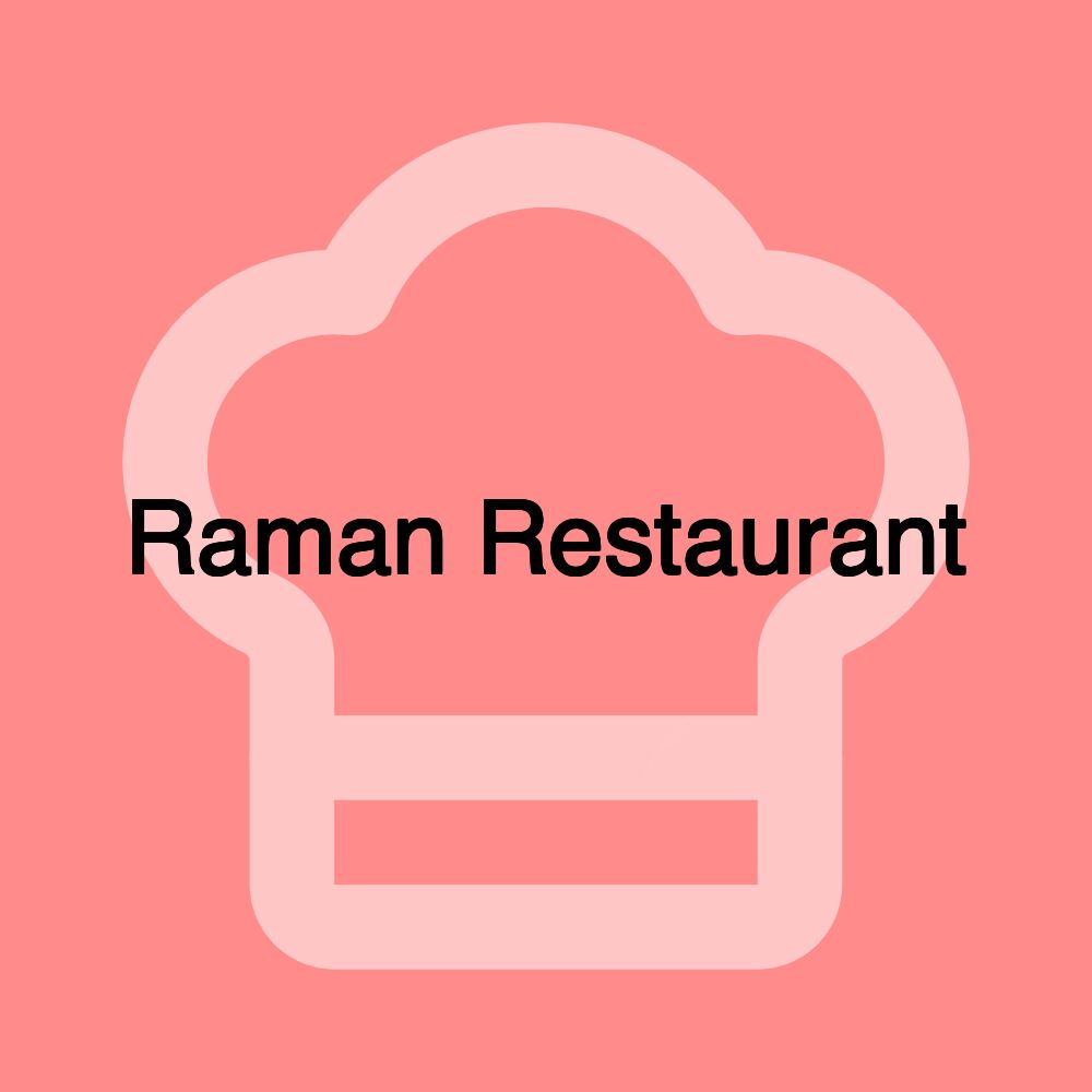 Raman Restaurant