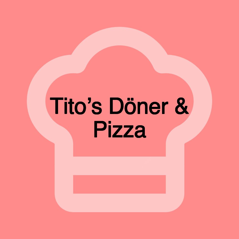 Tito’s Döner & Pizza