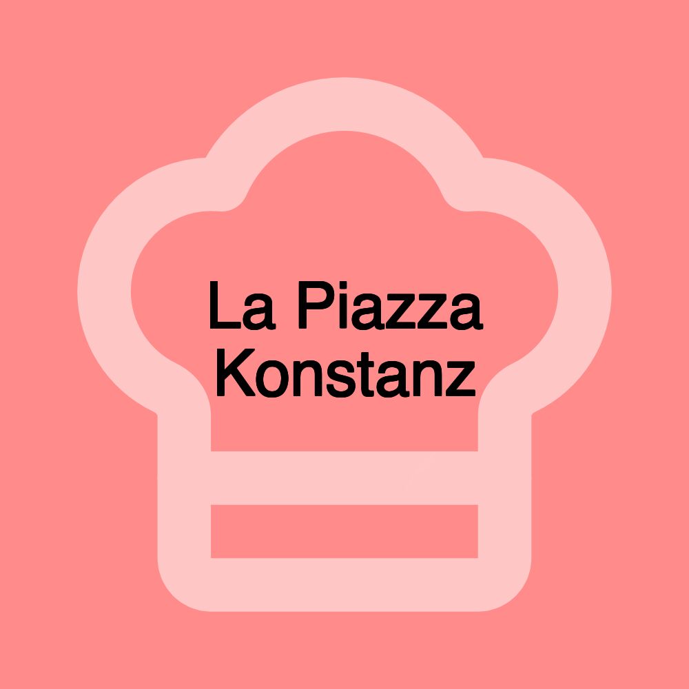 La Piazza Konstanz