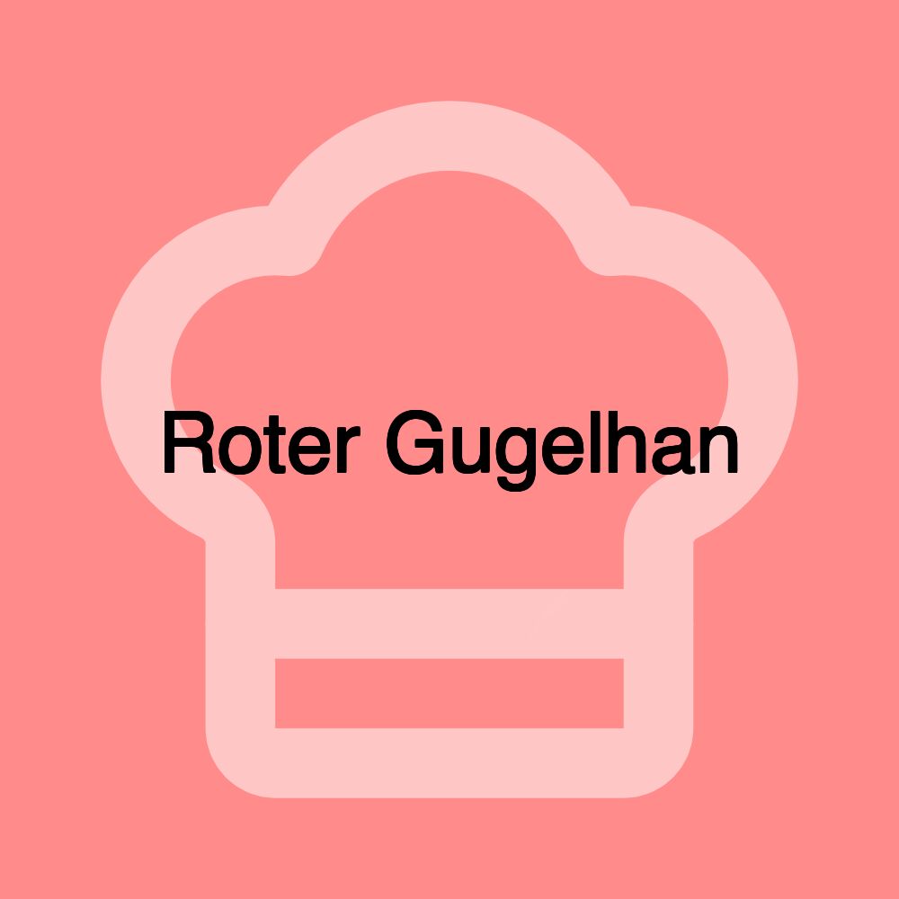 Roter Gugelhan