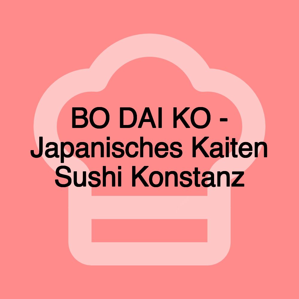 BO DAI KO - Japanisches Kaiten Sushi Konstanz