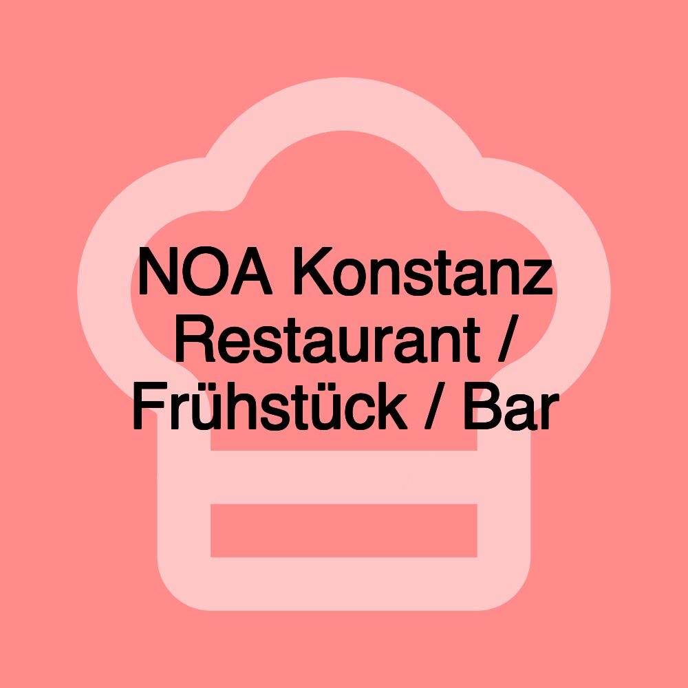 NOA Konstanz Restaurant / Frühstück / Bar