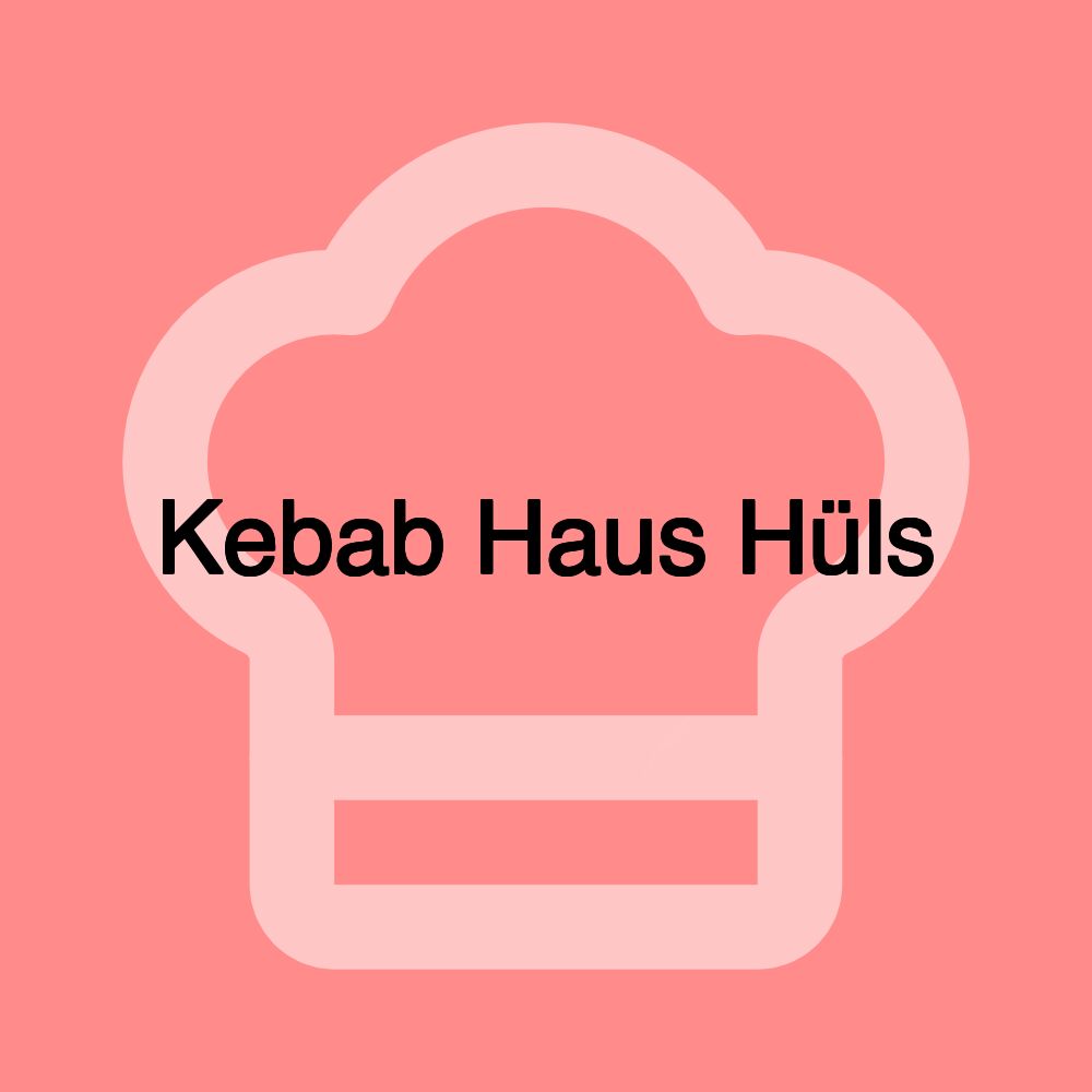 Kebab Haus Hüls