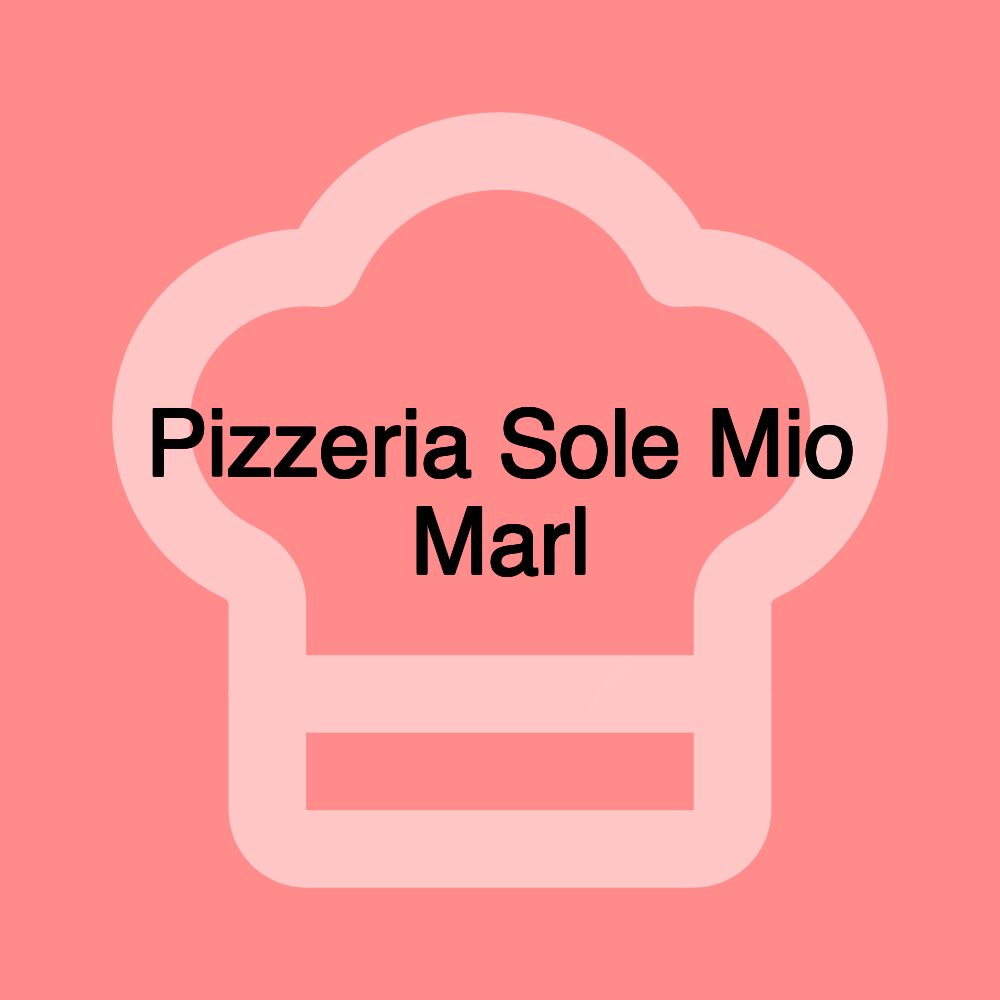 Pizzeria Sole Mio Marl