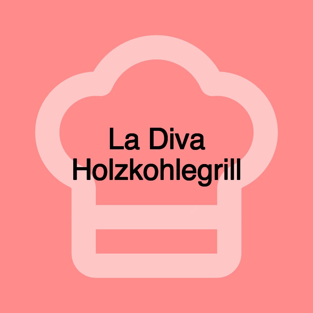 La Diva Holzkohlegrill