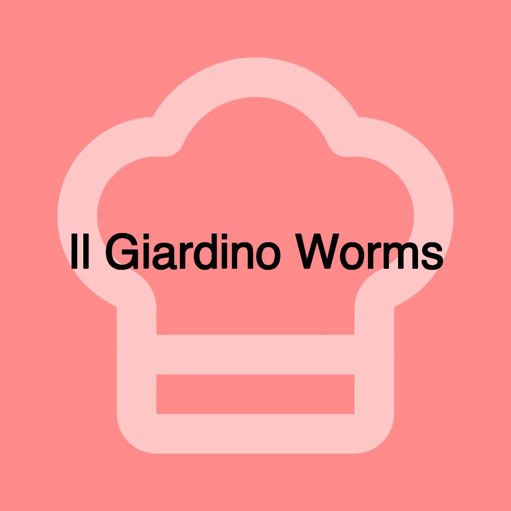 Il Giardino Worms