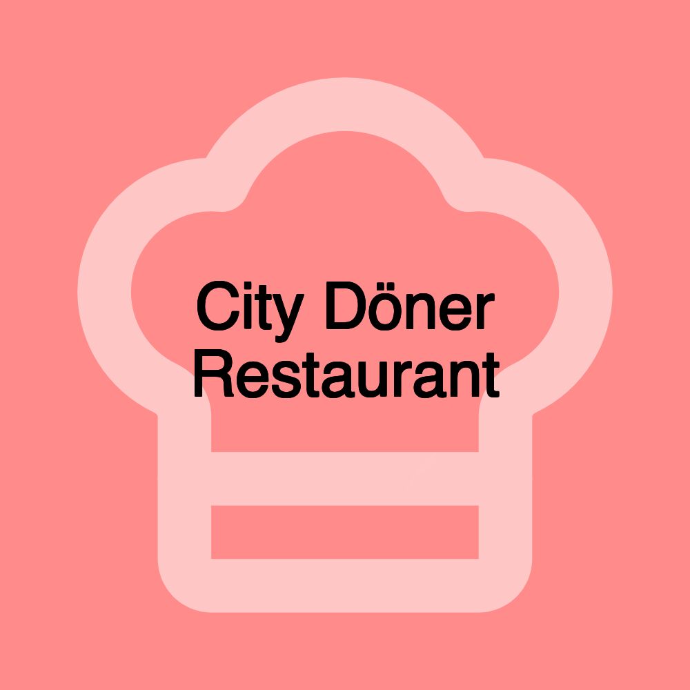 City Döner Restaurant