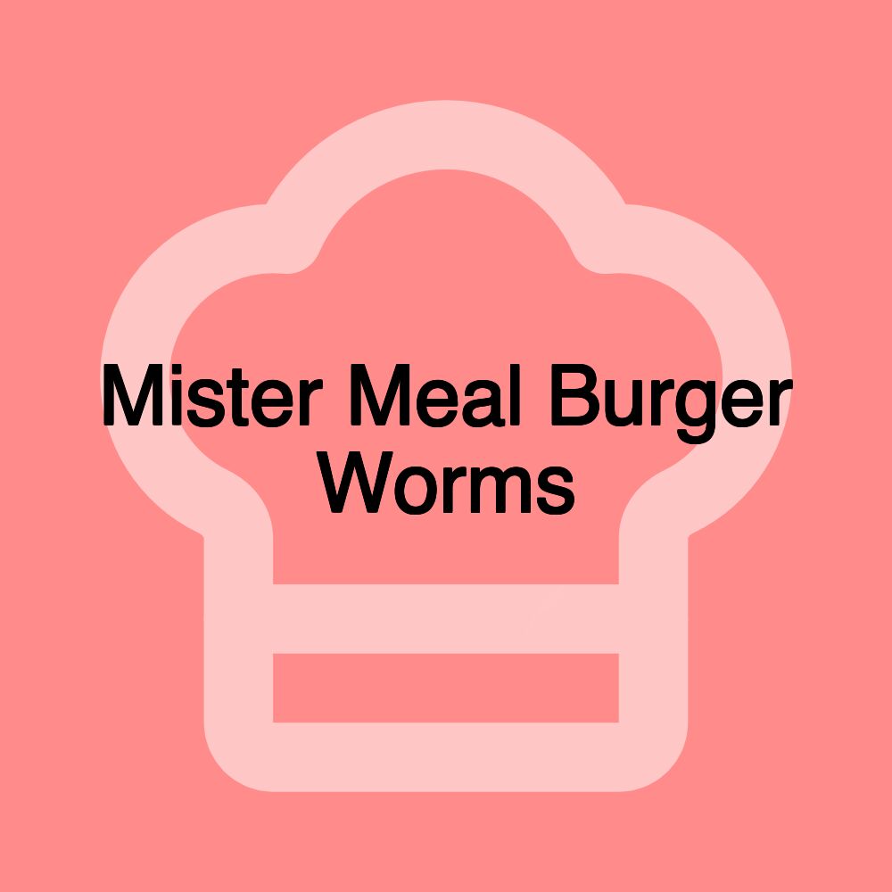 Mister Meal Burger Worms