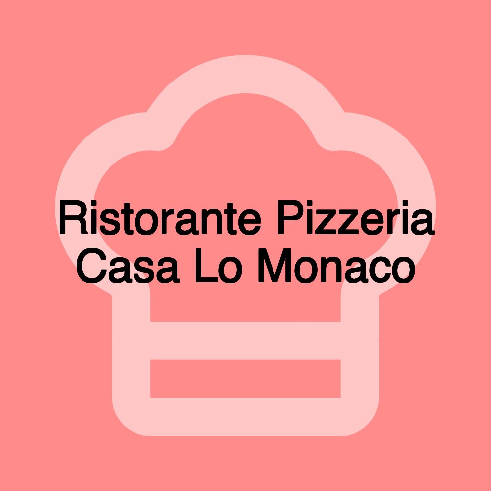 Ristorante Pizzeria Casa Lo Monaco