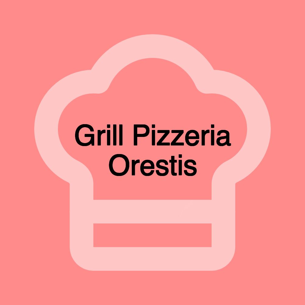 Grill Pizzeria Orestis