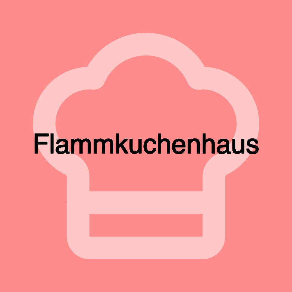 Flammkuchenhaus