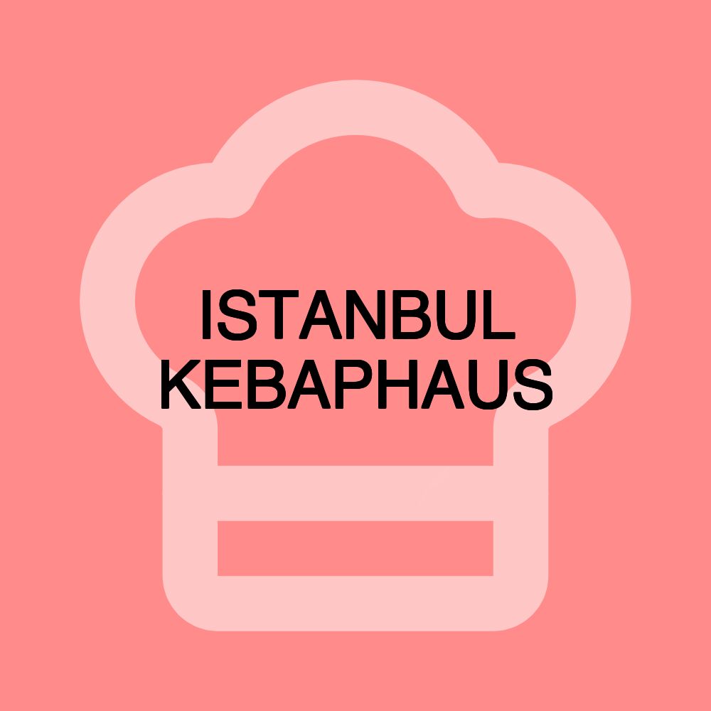 ISTANBUL KEBAPHAUS