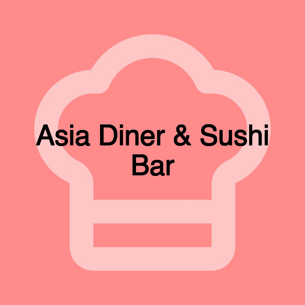 Asia Diner & Sushi Bar