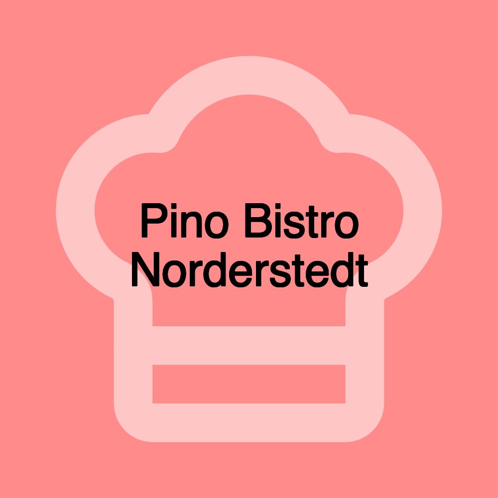 Pino Bistro Norderstedt