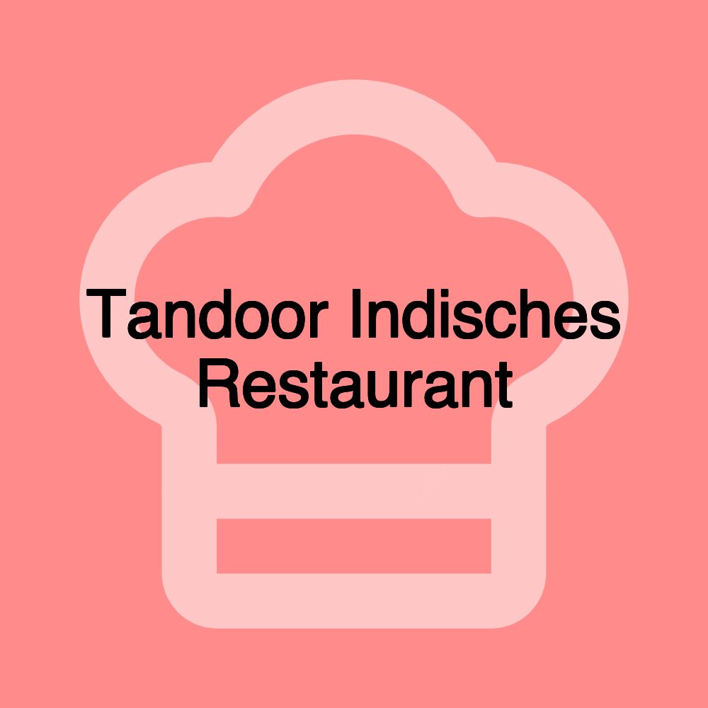 Tandoor Indisches Restaurant