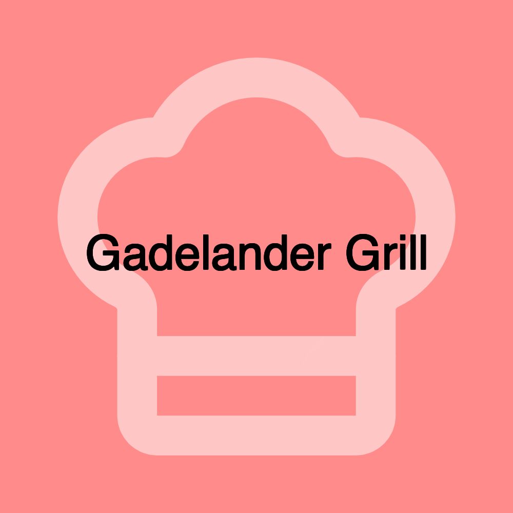 Gadelander Grill