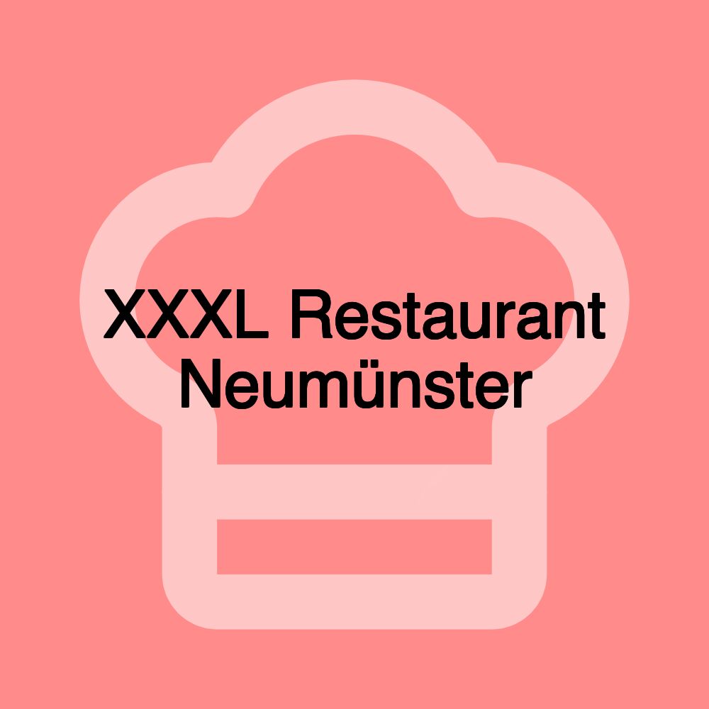 XXXL Restaurant Neumünster