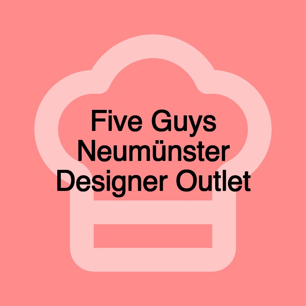 Five Guys Neumünster Designer Outlet