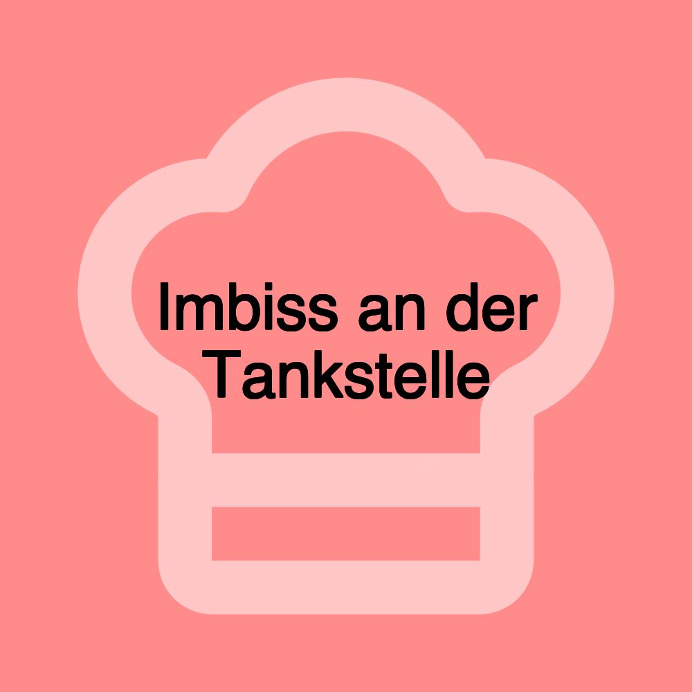 Imbiss an der Tankstelle