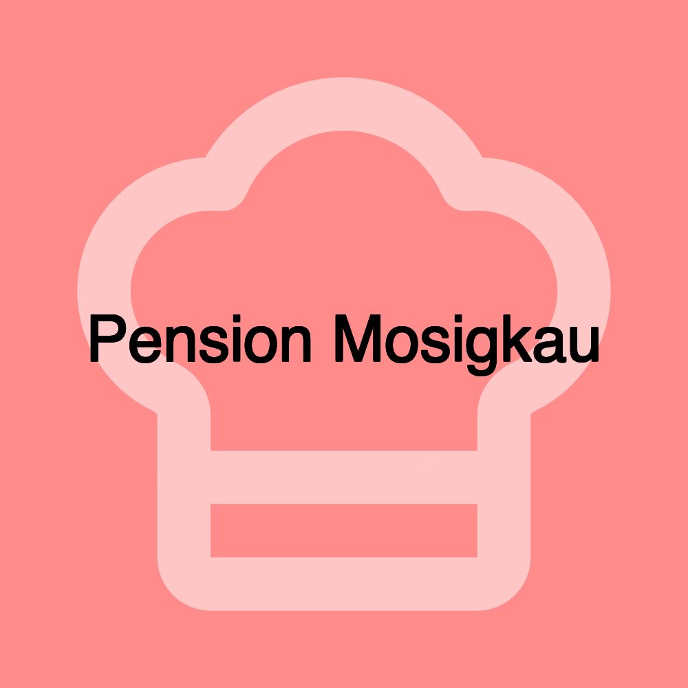 Pension Mosigkau